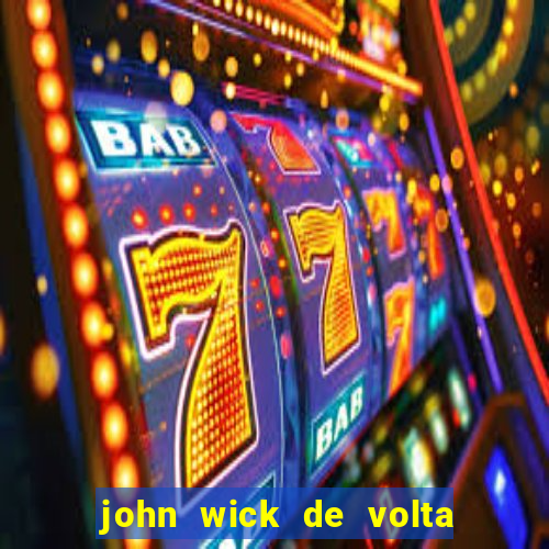 john wick de volta ao jogo dublado